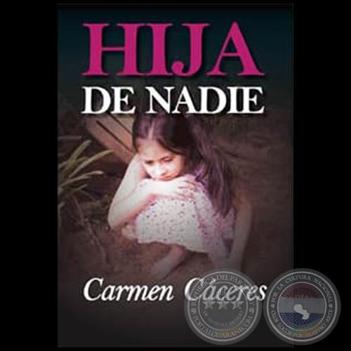 HIJA DE NADIE - Autora: CARMEN CÁCERES - Año 2019